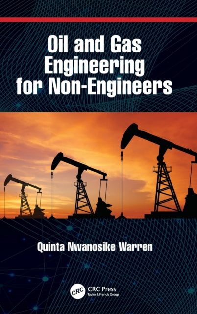 Oil and Gas Engineering for NonEngineers