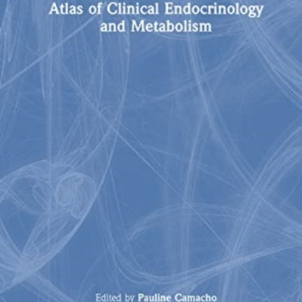 Atlas of Clinical Endocrinology and Metabolism