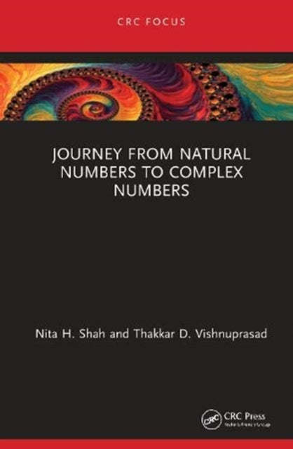 Journey from Natural Numbers to Complex Numbers Advances in Mathematics and Engineering