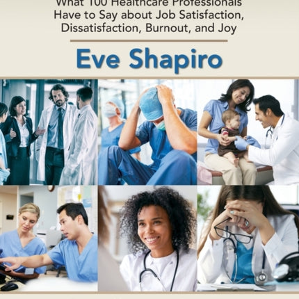 Joy in Medicine What 100 Healthcare Professionals
