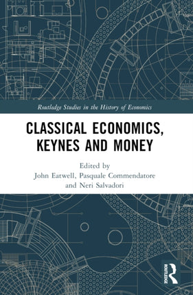 Classical Economics Keynes and Money