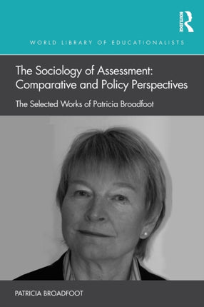 The Sociology of Assessment Comparative and Policy Perspectives