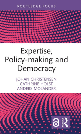 Expertise Policymaking and Democracy