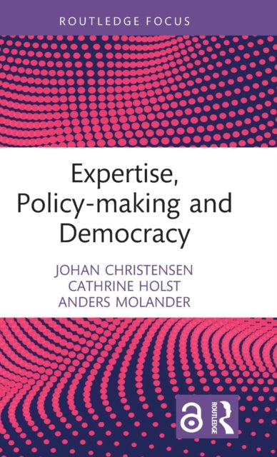 Expertise Policymaking and Democracy