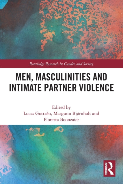 Men Masculinities and Intimate Partner Violence