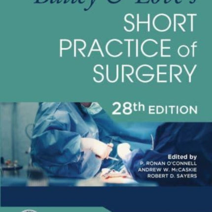 Bailey & Love's Short Practice of Surgery - 28th Edition