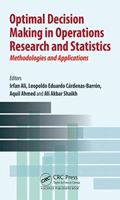 Optimal Decision Making in Operations Research and Statistics: Methodologies and Applications