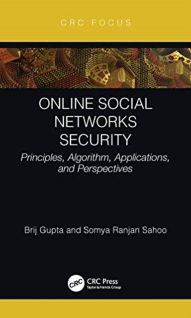 Online Social Networks Security Principles Algorithm Applications and Perspectives