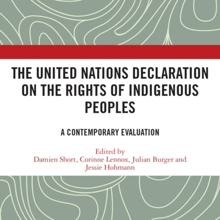 The United Nations Declaration on the Rights of Indigenous Peoples