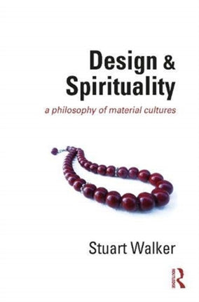 Design and Spirituality A Philosophy of Material