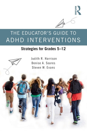 The Educators Guide to ADHD Interventions