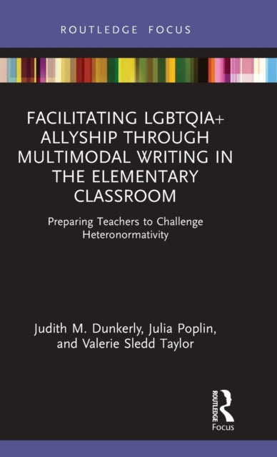 Facilitating LGBTQIA Allyship through Multimodal Writing in the Elementary Classroom
