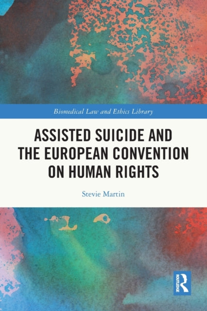 Assisted Suicide and the European Convention on