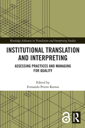 Institutional Translation and Interpreting: Assessing Practices and Managing for Quality