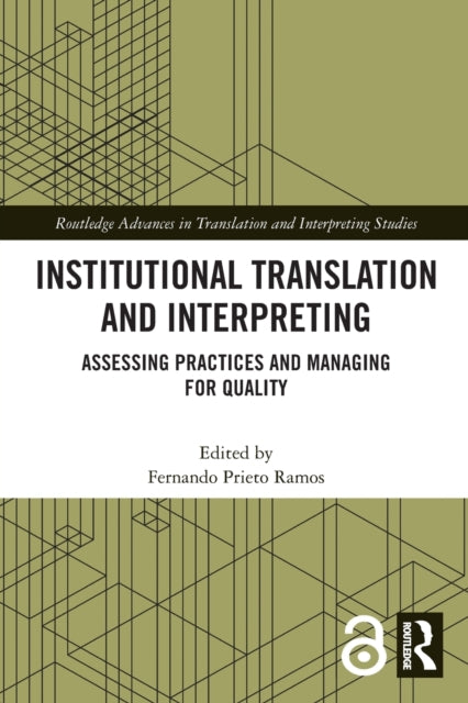 Institutional Translation and Interpreting: Assessing Practices and Managing for Quality