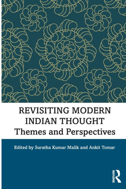 Revisiting Modern Indian Thought: Themes and Perspectives