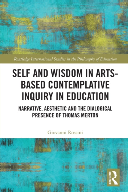 Self and Wisdom in ArtsBased Contemplative Inquiry in Education