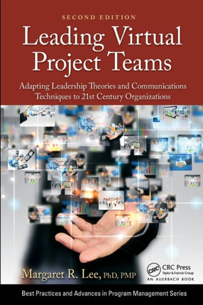 Leading Virtual Project Teams Adapting Leadership