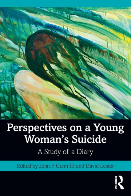 Perspectives on a Young Womans Suicide
