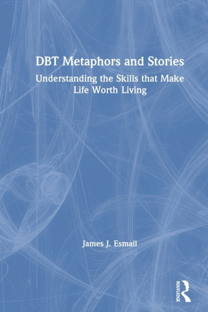 DBT Metaphors and Stories Understanding the