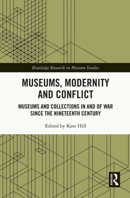 Museums Modernity and Conflict