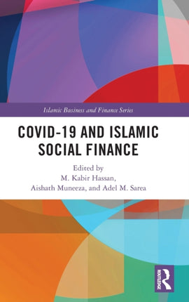 COVID19 and Islamic Social Finance Islamic Business and Finance Series