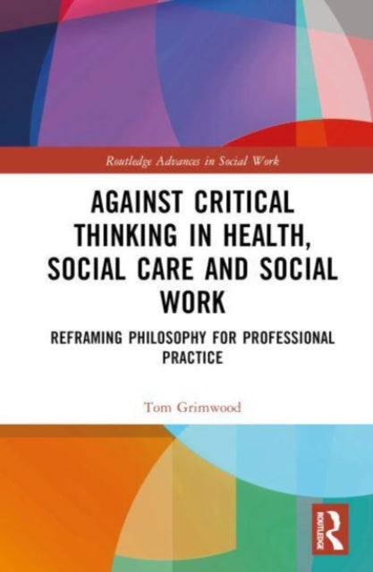 Against Critical Thinking in Health Social Care