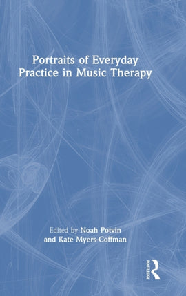 Portraits of Everyday Practice in Music Therapy