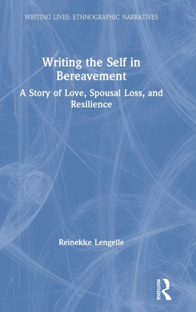 Writing the Self in Bereavement A Story of Love