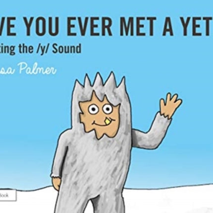 Have You Ever Met a Yeti?: Targeting the y Sound