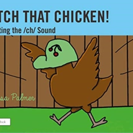 Catch That Chicken!: Targeting the ch Sound