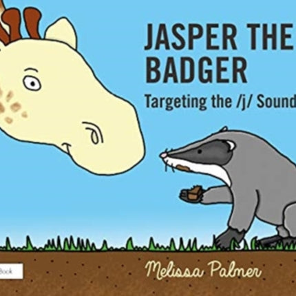 Jasper the Badger: Targeting the j Sound