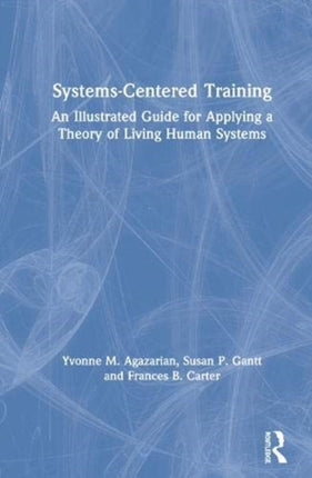 SystemsCentered Training An Illustrated Guide for