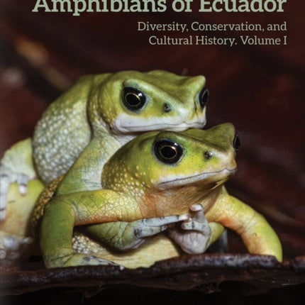 An Introduction to the Amphibians of Ecuador