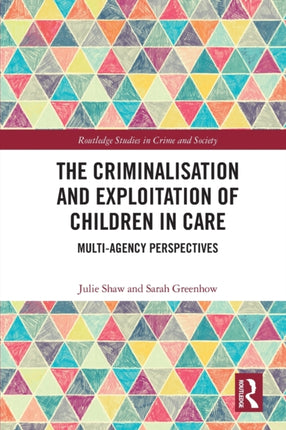 The Criminalisation and Exploitation of Children