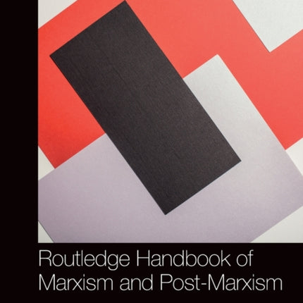 Routledge Handbook of Marxism and PostMarxism