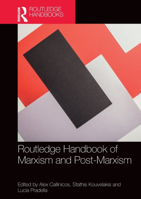 Routledge Handbook of Marxism and PostMarxism