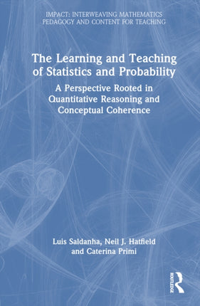 The Learning and Teaching of Statistics and