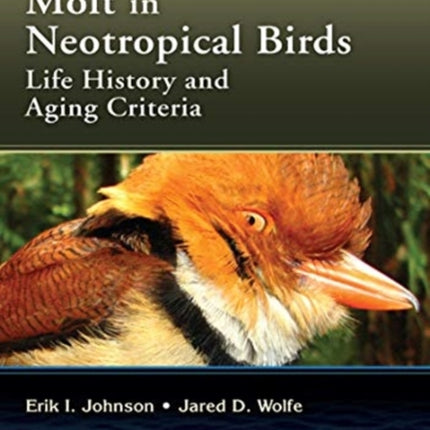 Molt in Neotropical Birds Life History and Aging Criteria