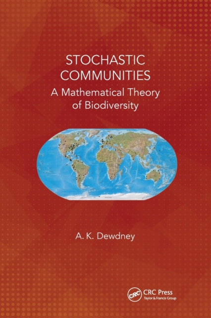 Stochastic Communities A Mathematical Theory of Biodiversity