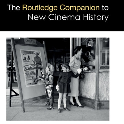 The Routledge Companion to New Cinema History