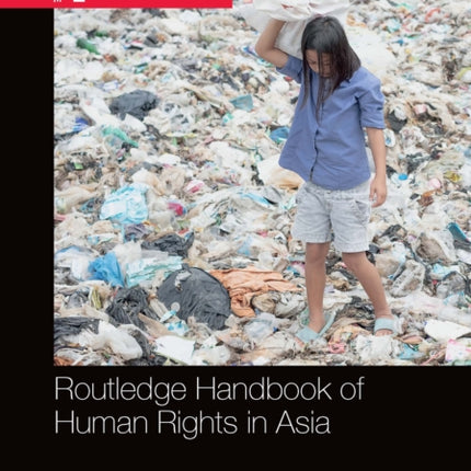 Routledge Handbook of Human Rights in Asia