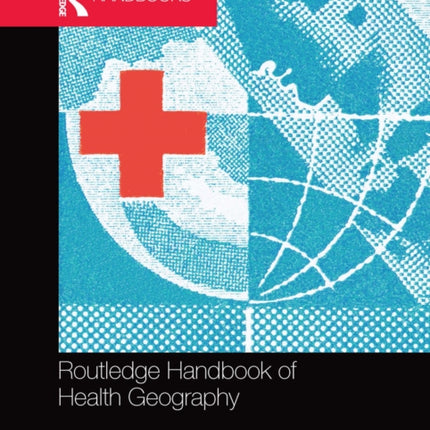 Routledge Handbook of Health Geography
