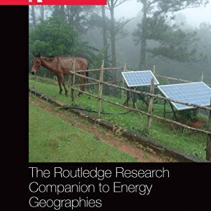 The Routledge Research Companion to Energy Geographies