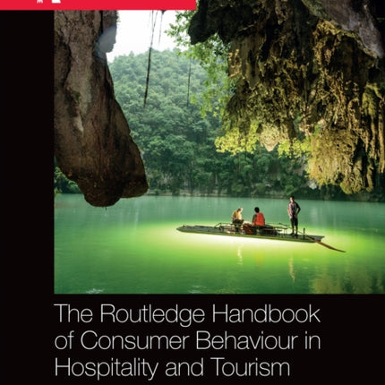 The Routledge Handbook of Consumer Behaviour in Hospitality and Tourism