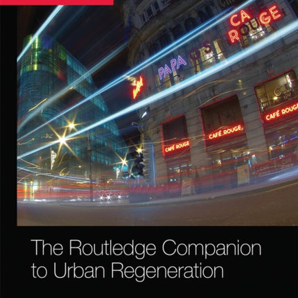 The Routledge Companion to Urban Regeneration