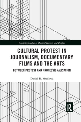 Cultural Protest in Journalism Documentary Films and the Arts