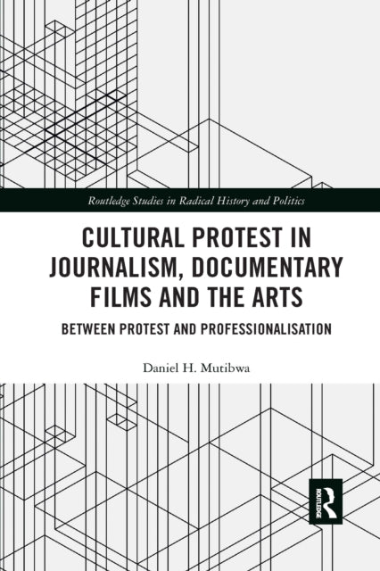 Cultural Protest in Journalism Documentary Films and the Arts