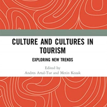 Culture and Cultures in Tourism: Exploring New Trends