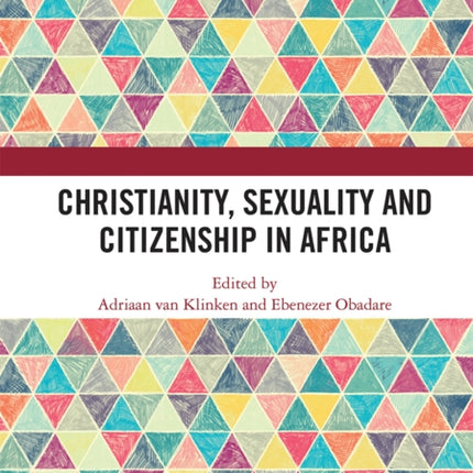 Christianity Sexuality and Citizenship in Africa